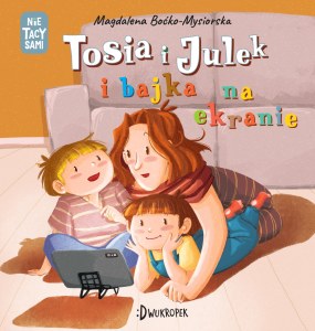 Tosia i Julek i bajka na ekranie. (Nie) tacy sami
