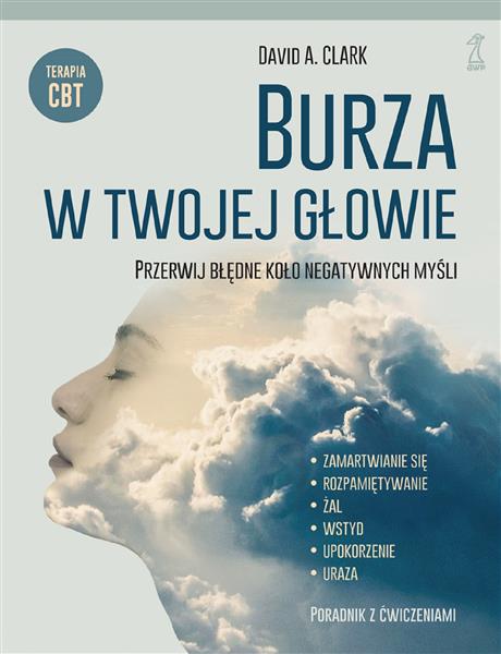 BURZA W TWOJEJ GŁOWIE. PRZERWIJ BŁĘDNE KOŁO NEGATY