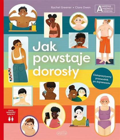 Jak powstaje dorosły. Akademia mądrego dziecka