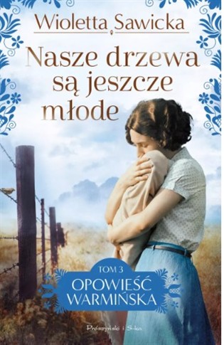 NASZE DRZEWA SĄ JESZCZE MŁODE