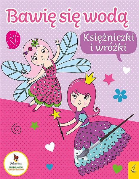 BAWIĘ SIĘ WODĄ. KSIĘŻNICZKI I WRÓŻKI