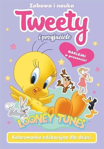 TWEETY I PRZYJACIELE. KOLOROWANKA EDUKACYJNA DLA