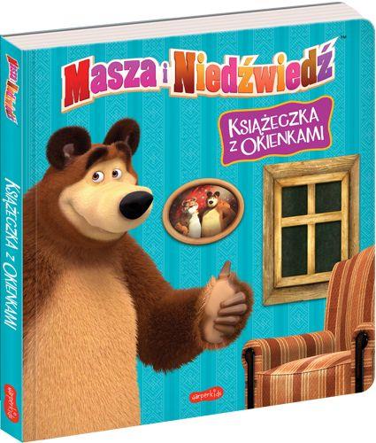 MASZA I NIEDŹWIEDŹ. KSIĄŻECZKA Z OKIENKAMI