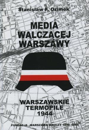 MEDIA WALCZĄCEJ WARSZAWY. WARSZAWSKIE TERMOPILE 19