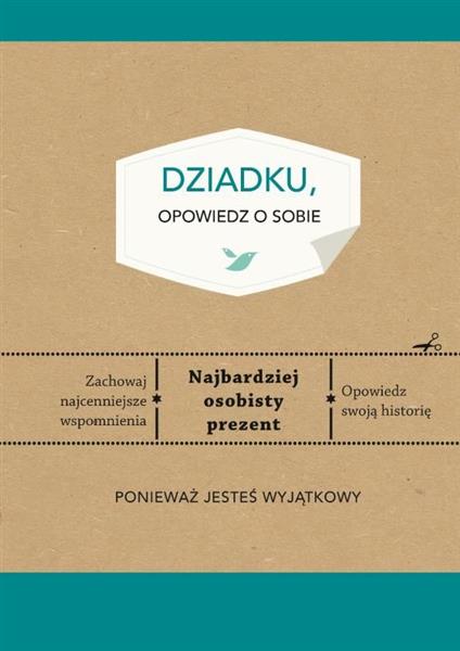 DZIADKU, OPOWIEDZ O SOBIE