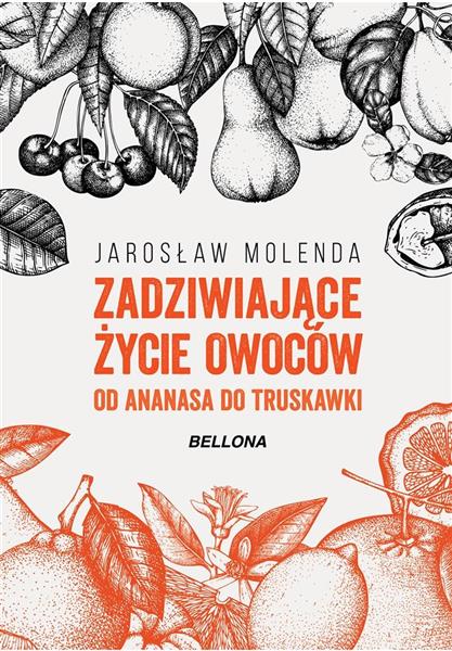 ZADZIWIAJĄCE ŻYCIE OWOCÓW