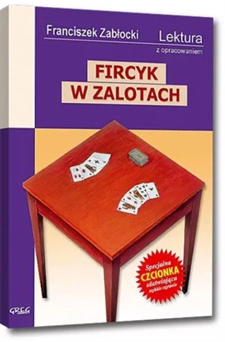 FIRCYK W ZALOTACH (WYDANIE Z OPRACOWANIEM I STRESZ