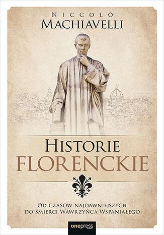 Historie florenckie. Od czasów najdawniejszych do
