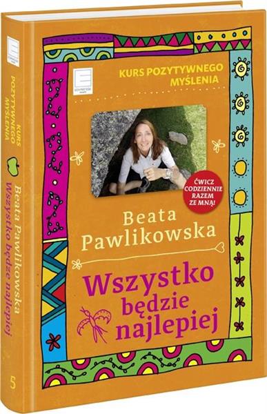WSZYSTKO BĘDZIE NAJLEPIEJ