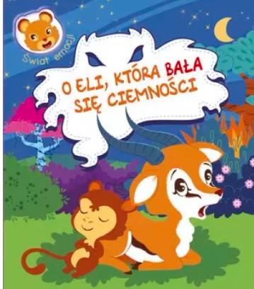 Świat emocji. O Eli, która bała się ciemności