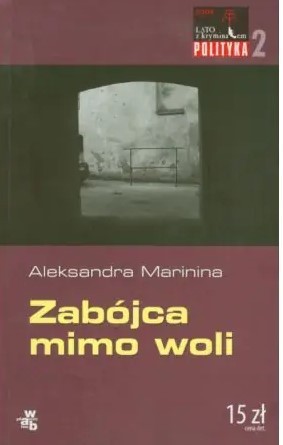 ZABÓJCA MIMO WOLI ALEKSANDRA MARININA
