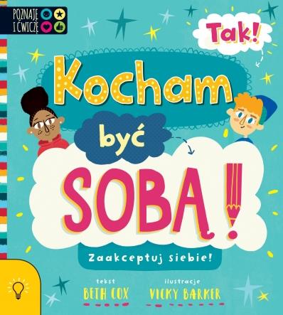 TAK! KOCHAM BYĆ SOBĄ