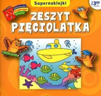 Biblioteczka mądrego dziecka. Zeszyt pięciolatka