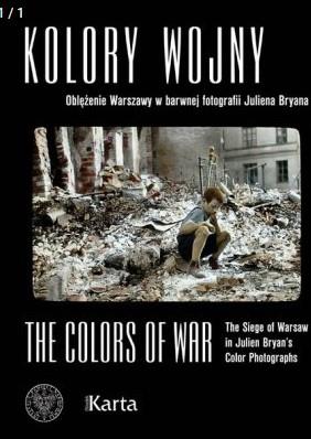 KOLORY WOJNY. OBLĘŻENIE WARSZAWY W BARWNEJ