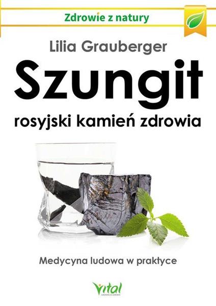 SZUNGIT. ROSYJSKI KAMIEŃ ZDROWIA. MEDYCYNA LUDOWA