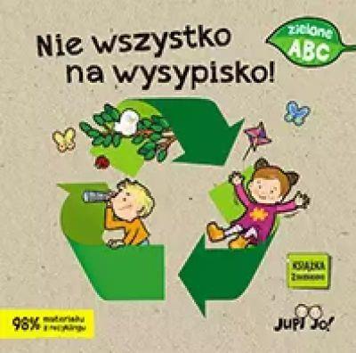 NIE WSZYSTKO NA WYSYPISKO!