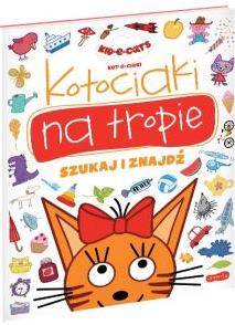 SZUKAJ I ZNAJDŹ. KOTOCIAKI NA TROPIE