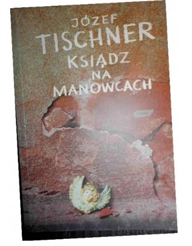 KSIĄDZ NA MANOWCACH J. TISCHNER