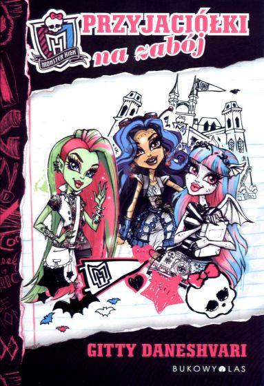 MONSTER HIGH PRZYJACIOLKI NA ZABÓJ