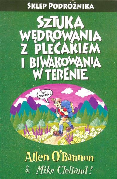 SZTUKA WĘDROWANIA Z PLECAKIEM I BIWAKOWANIA W TERE