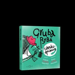 Gruba ryba cienko śpiewa