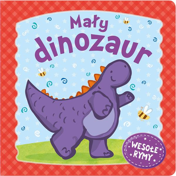 MAŁY DINOZAUR. WESOŁE RYMY