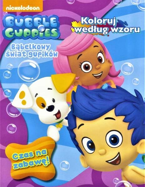 BUBBLE GUPPIES. CZAS NA ZABAWĘ!