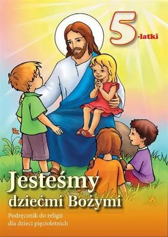 Jesteśmy dziećmi Bożymi. Podręcznik do religii dla