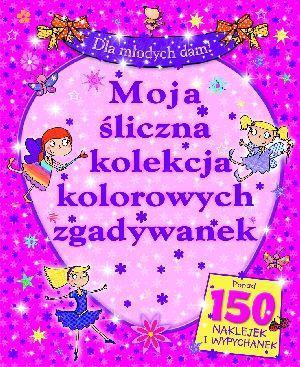 DLA MŁODYCH DAM! MOJA ŚLICZNA KOLEKCJA KOLOROWYCH