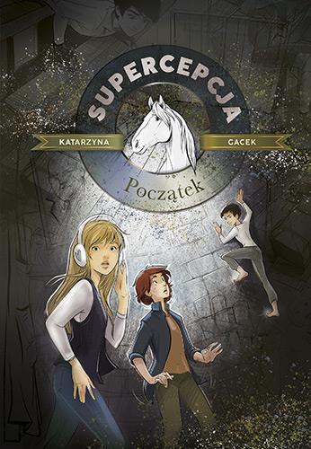 SUPERCEPCJA. POCZĄTEK