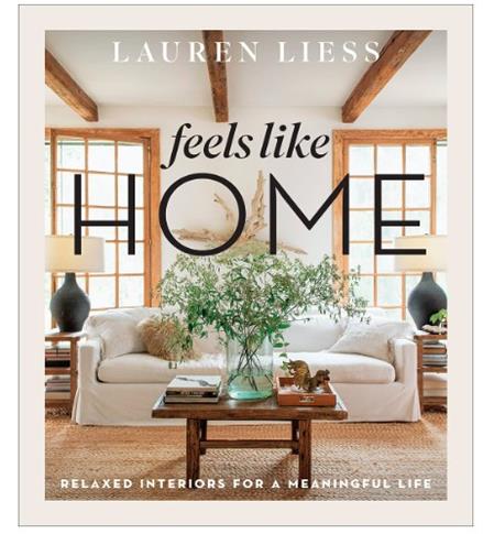 Feels Like Home: Relaxed Interiors for a Meaningfu
