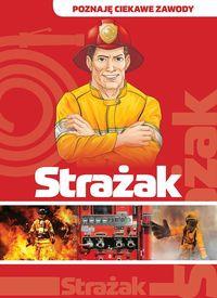 POZNAJĘ ZAWODY. STRAŻAK