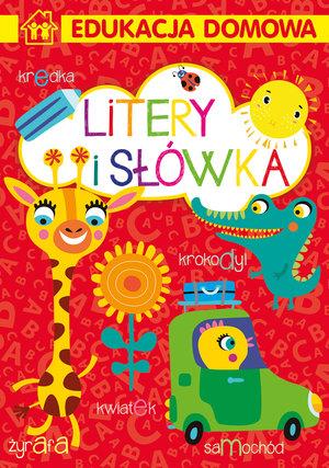 EDUKACJA DOMOWA. LITERY I SŁÓWKA