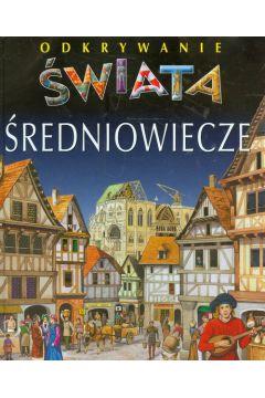 ŚREDNIOWIECZE. ODKRYWANIE ŚWIATA