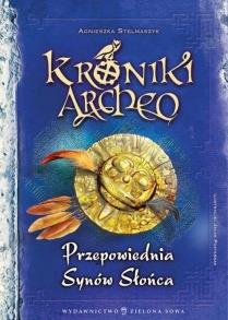 KRONIKI ARCHEOPRZEPOWIEDNIA SYNÓW SŁONCA T.7