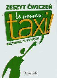LE NOUVEAU TAXI 2 ZESZYT ĆWICZEŃ