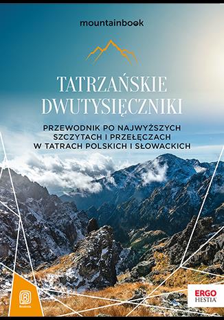 TATRZAŃSKIE DWUTYSIĘCZNIKI. PRZEWODNIK PO ...