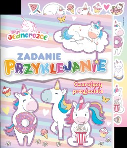 Czarujący przyjaciel. Moje Jednorożce. Zadanie Przyklejanie