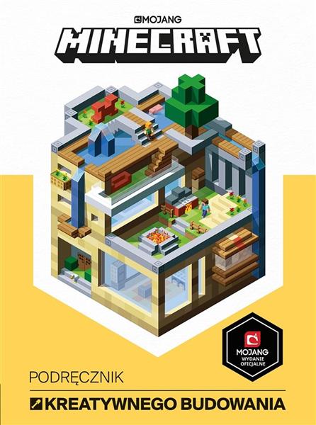 MINECRAFT. PODRĘCZNIK KREATYWNEGO BUDOWANIA