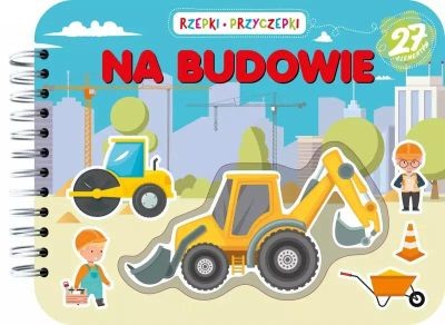 RZEPKI-PRZYCZEPKI. NA BUDOWIE