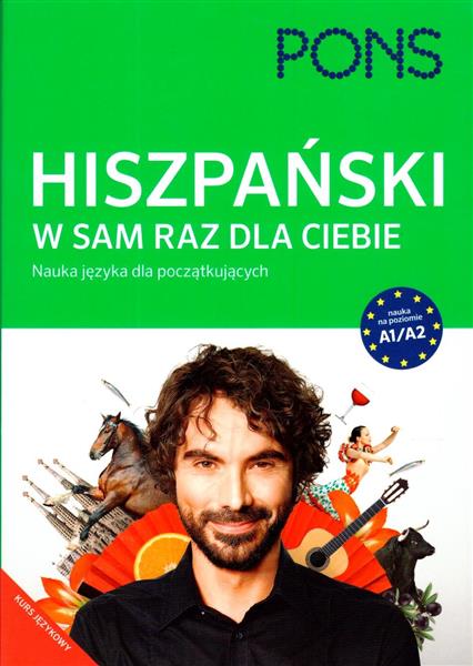 HISZPAŃSKI W SAM RAZ DLA CIEBIE. NAUKA JĘZYKA DLA