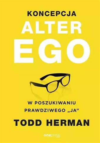 Koncepcja Alter Ego. W poszukiwaniu prawdziwego „j