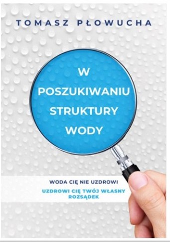 W POSZUKIWANIU STRUKTURY WODY