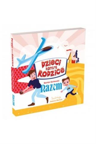 Dzieci kontra Rodzice. RAZEM
