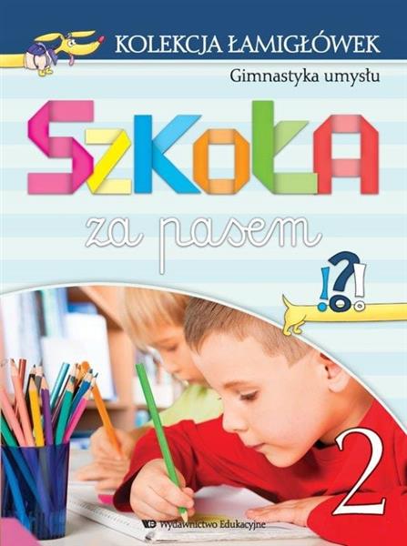 KOLEKCJA ŁAMIGŁÓWEK CZ.2 GIMNASTYKA UMYSŁU