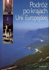 PODRÓŻ PO KRAJACH UNII EUROPEJSKIEJ
