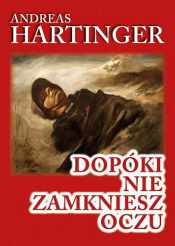 Dopóki nie zamkniesz oczu. Wspomnienia strzelca ka