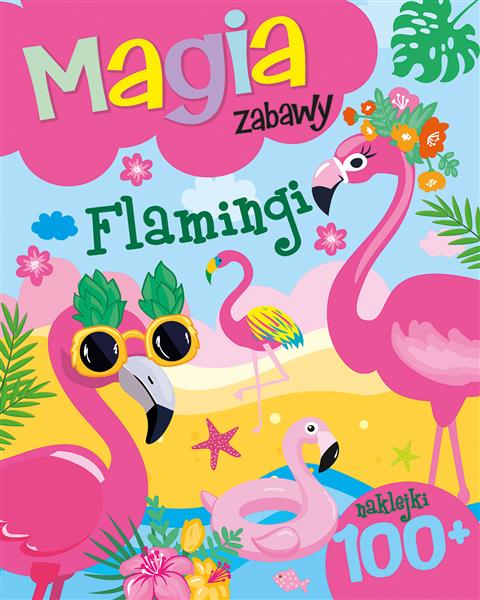 MAGIA ZABAWY. FLAMINGI