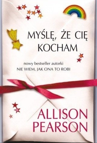 MYŚLĘ, ŻE CIĘ KOCHAM