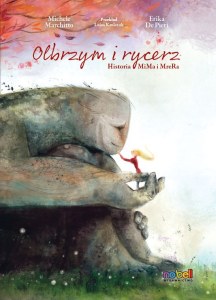 Olbrzym i rycerz. Historia MiMa i MreRa